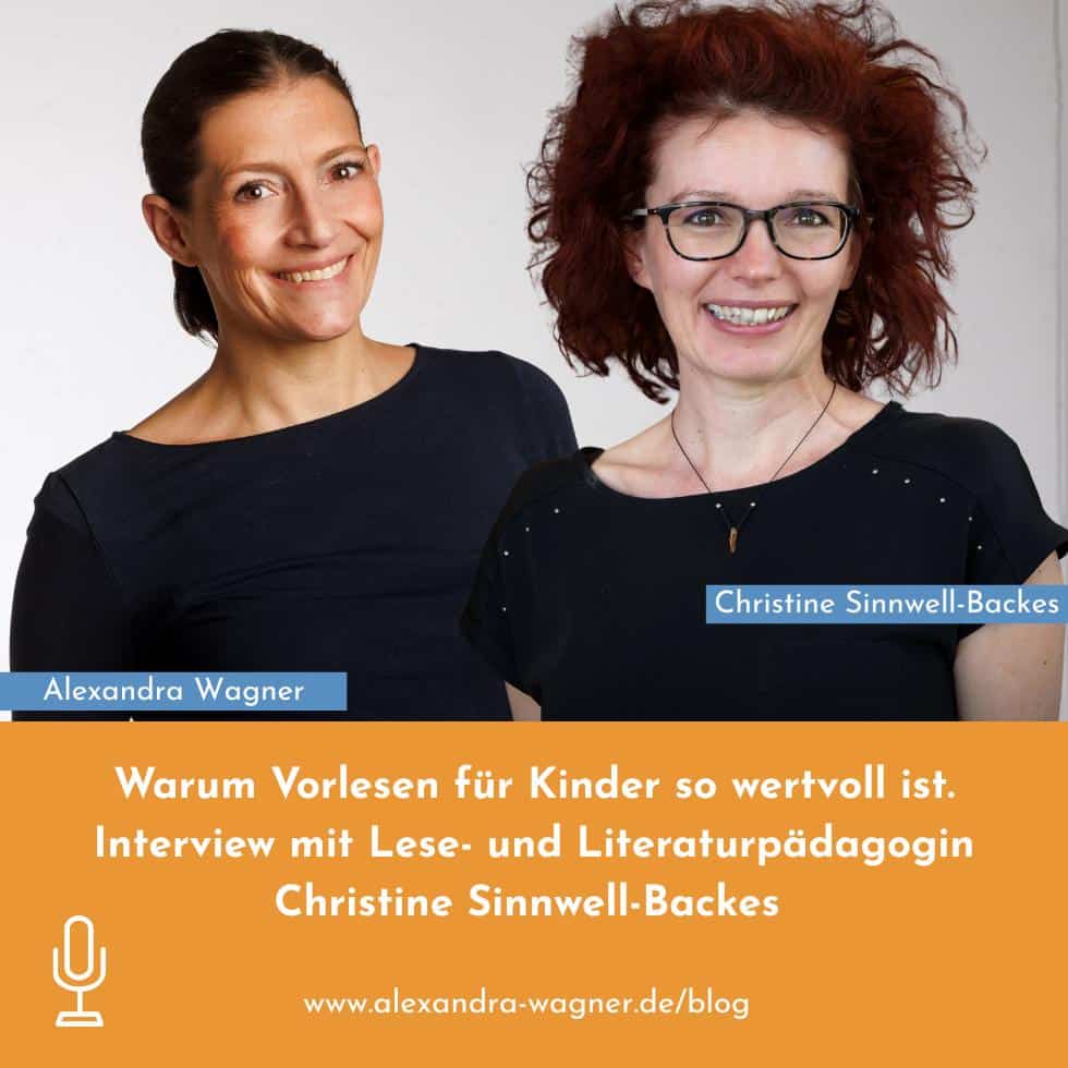 Christine Sinnwell-Backes und Alexandra Wagner nebeneinander, darunter Text-Grafik Warum Vorlesen für Kinder wertvoll ist