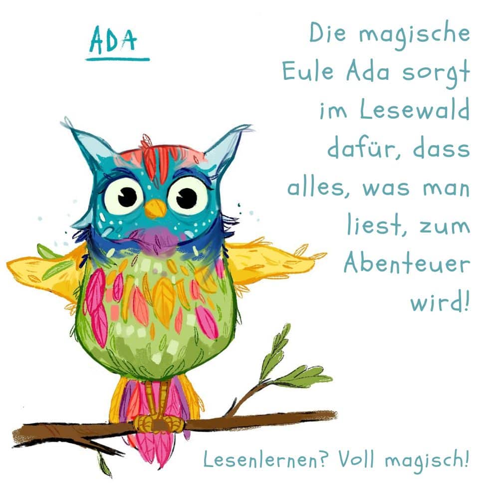 Kinderbuchfigur magische Eule Ada aus Leselern-Buch "Lesewald, Der Zauber erwacht" mit Text daneben: Die magische Eule Ada sorgt dafür, dass alles was man liest, zum Abenteuer wird! Lesenlernen? Voll magisch!