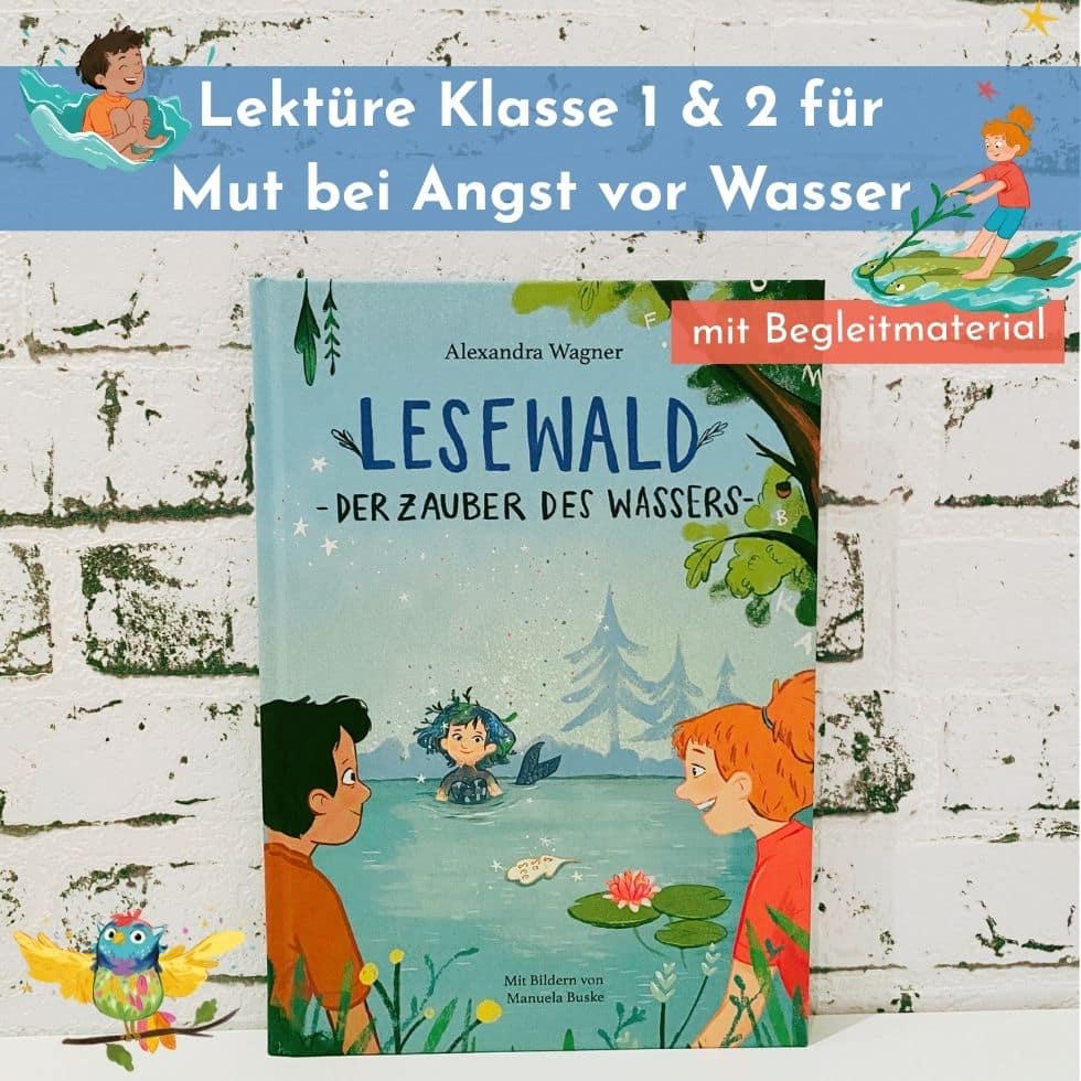 Leselernbuch "Lesewald, Der Zauber des Wassers" vor Tapete, Schrift: Lektüre Klasse 1 & 2 für Mut bei Angst vor Wasser